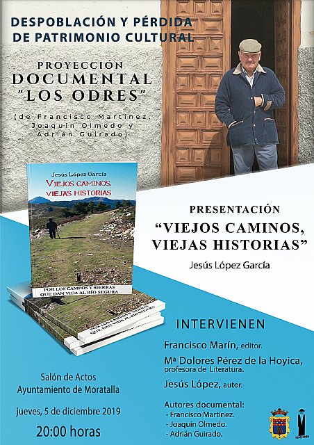 Presentación en Moratalla de 'Viejos caminos, viejas historias' de Jesús López García y proyección de 'Los Odres'.